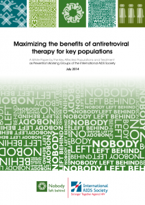 Maximizing the Benefits of Antiretroviral Therapy for Key Populations